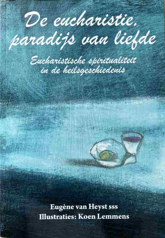 De eucharistie, paradijs van liefde